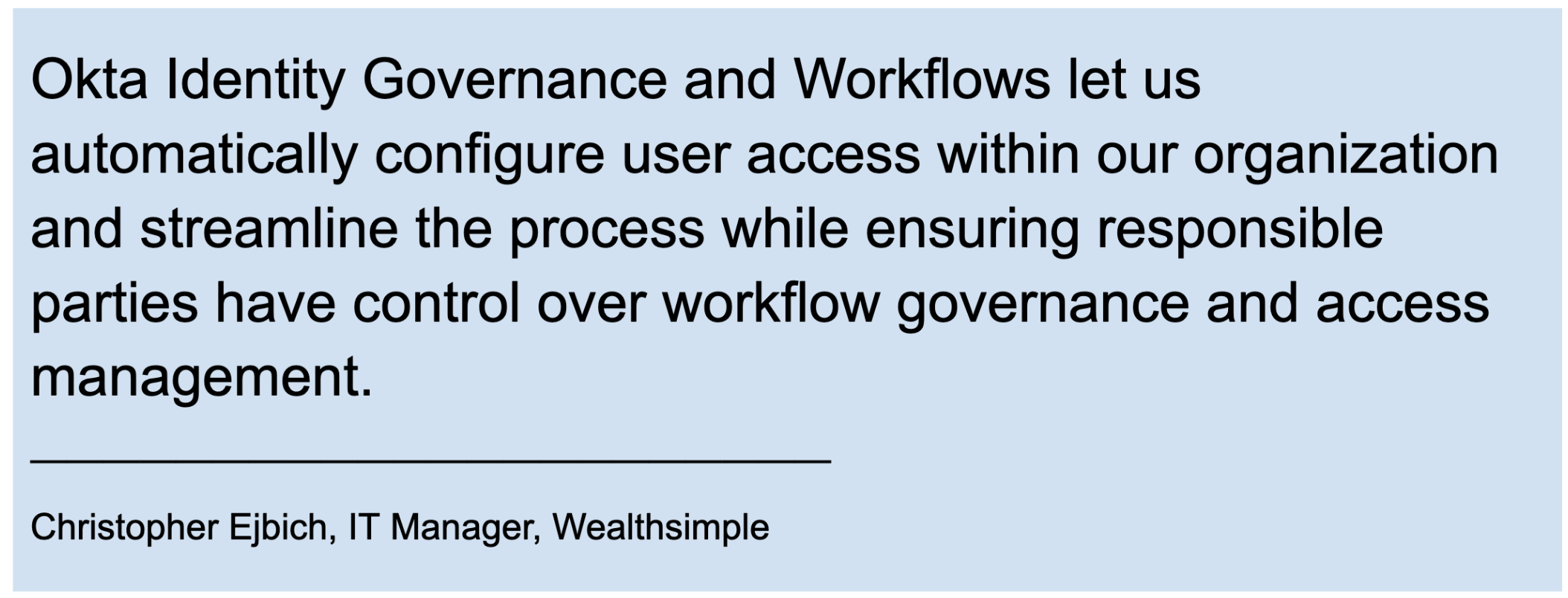 Quote about Okta from Wealthsimple IT manager