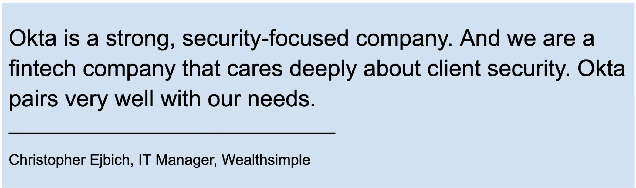 Quote about Okta from Wealthsimple IT manager