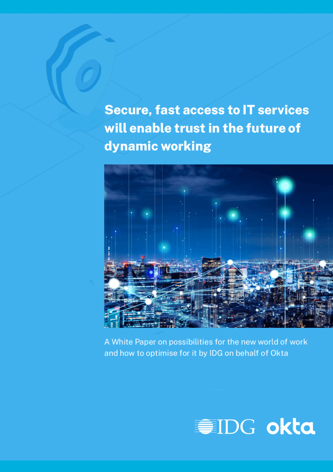 Secure, fast access to IT services will enable trust in the future of dynamic working