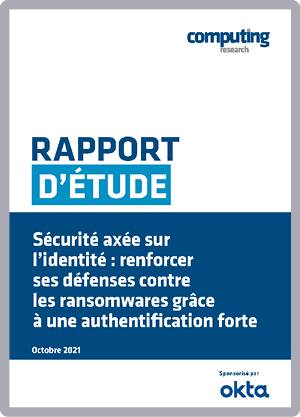 Sécurité axée sur l’identité : renforcer ses défenses contre les ransomwares grâce à une authentification forte