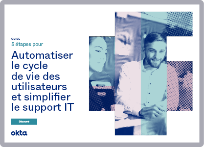 GUIDE: 5 étapes pour automatiser le cycle de vie des utilisateurs et simplifier le support IT