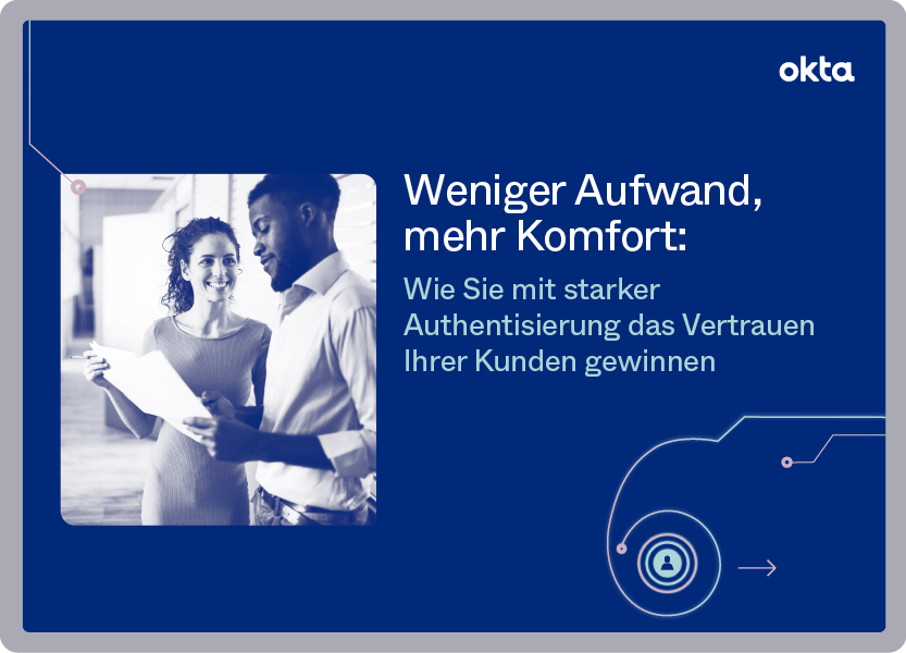 Weniger Aufwand, mehr Komfort: Wie Sie mit starker Authentisierung das Vertrauen Ihrer Kunden gewinnen