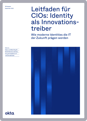 Leitfaden für CIOs: Identity als Innovationstreiber