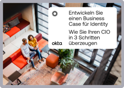 Entwickeln Sie einen Business Case für Identity Wie Sie Ihren CIO in 3 Schritten überzeugen