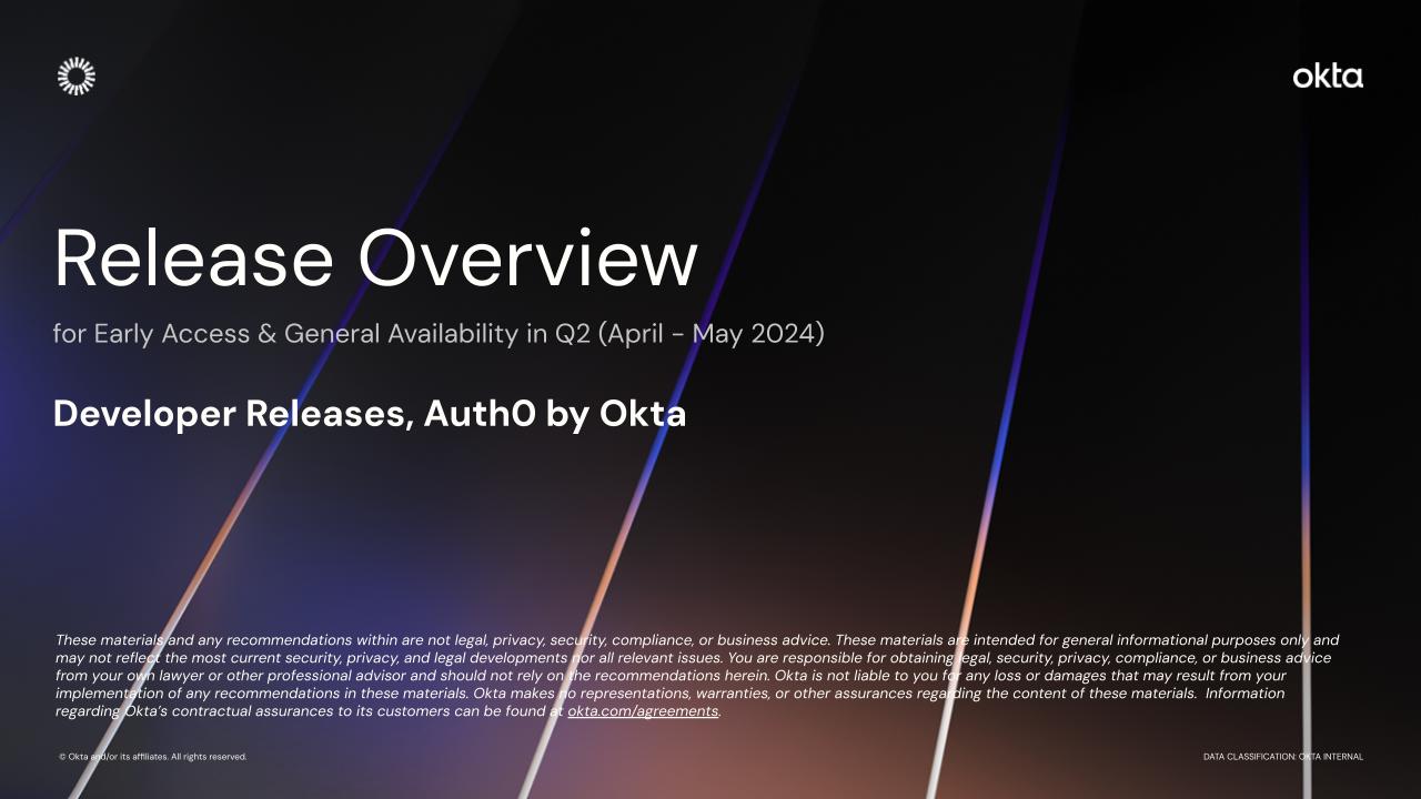 Developer Releases, Auth0 by Okta - Q2 2024.