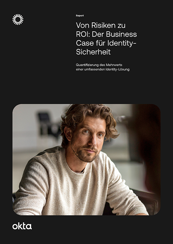 Okta report cover titled: "From risk to ROI: The business case for identity security" with a man in a light sweater pictured below.