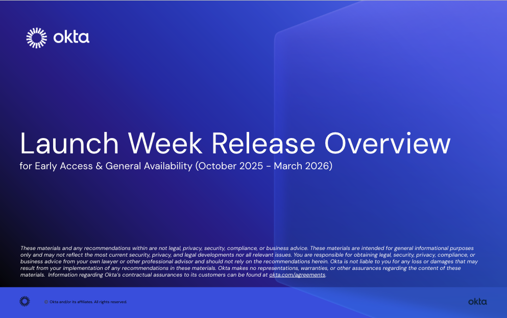 Okta Launch Week Release Overview thumbnail for Early Access and General Availability, October 2025–March 2026.